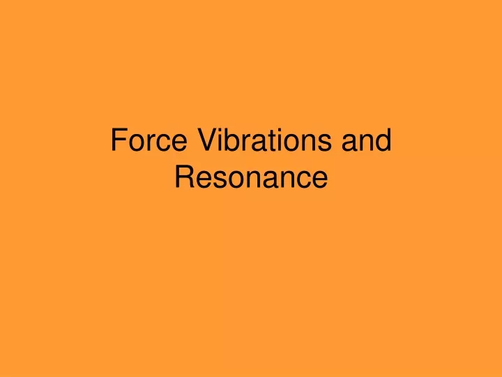 force vibrations and resonance