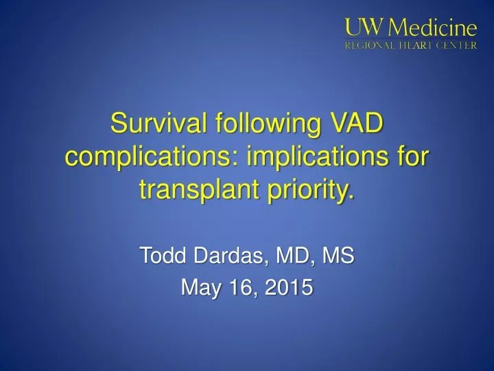 survival following vad complications implications for transplant priority