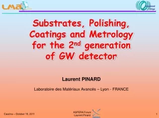 Substrates, Polishing, Coatings and Metrology for the 2 nd  generation of GW detector