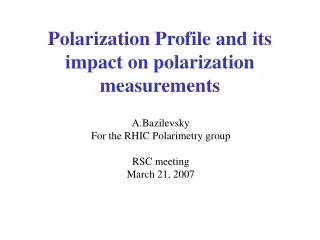 Polarization Profile and its impact on polarization measurements