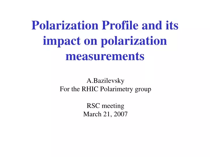 polarization profile and its impact on polarization measurements