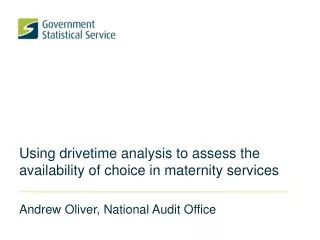 Using drivetime analysis to assess the availability of choice in maternity services