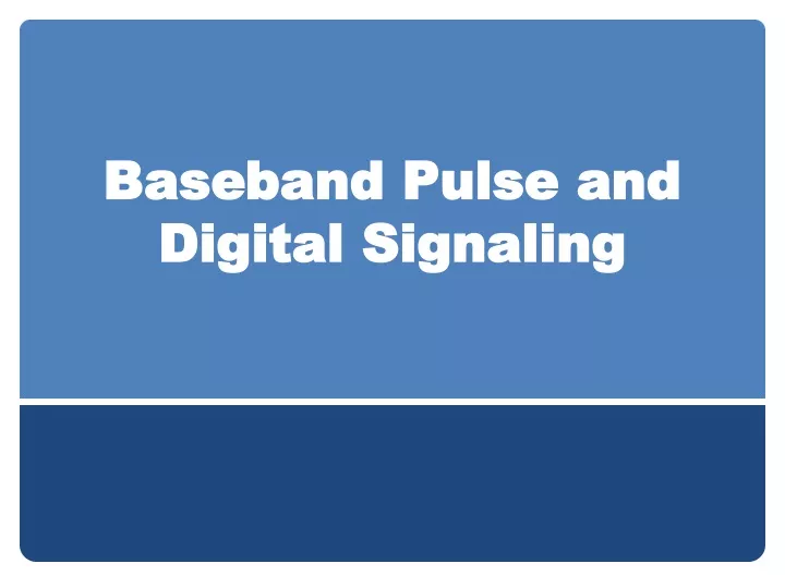 baseband pulse and digital signaling