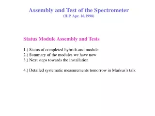 Assembly and Test of the Spectrometer  (H.P. Apr. 16,1998)