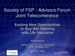 Society of FSP - Advisors Forum  Joint Teleconference