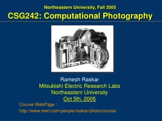 Northeastern University, Fall 2005 CSG242: Computational Photography