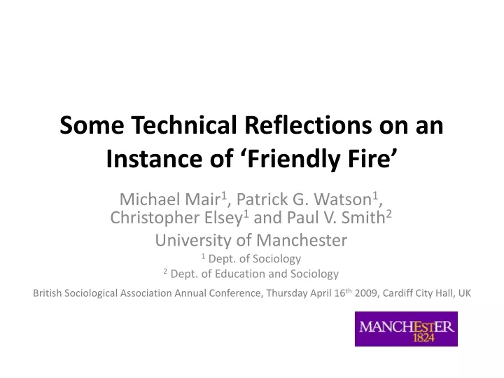 some technical reflections on an instance of friendly fire