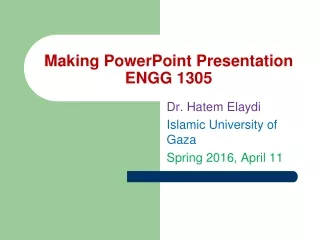 Making PowerPoint Presentation ENGG 1305