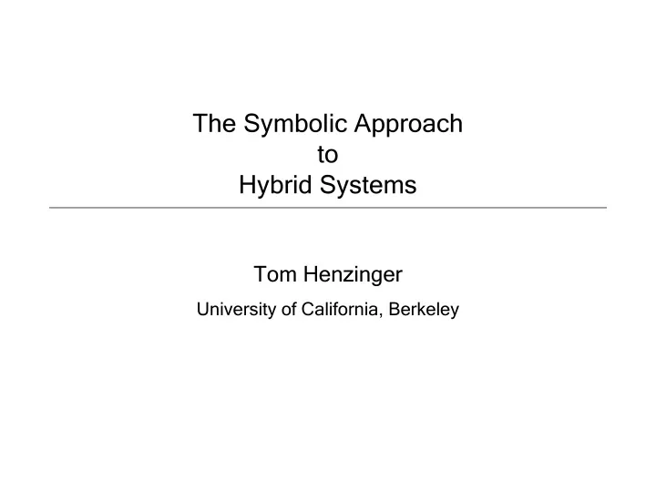 the symbolic approach to hybrid systems
