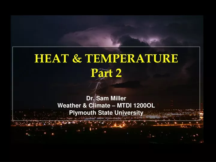 heat temperature part 2 dr sam miller weather