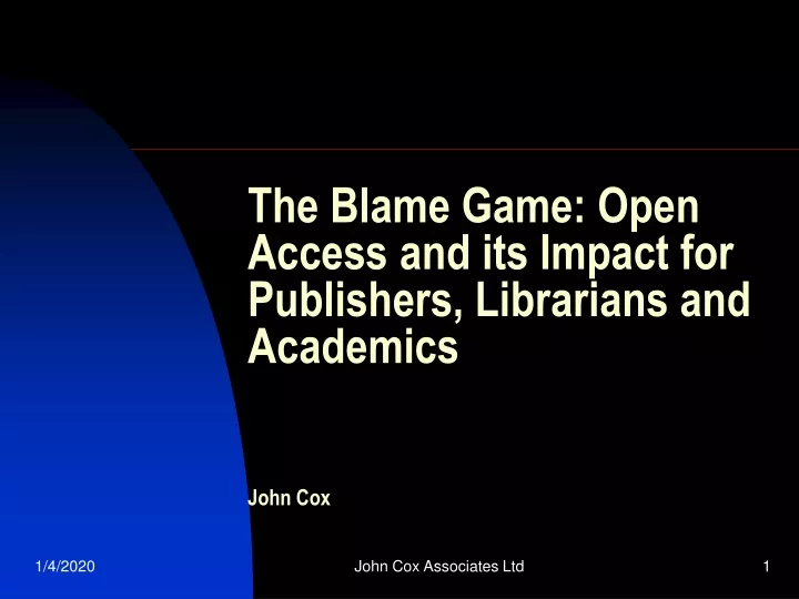 the blame game open access and its impact for publishers librarians and academics john cox