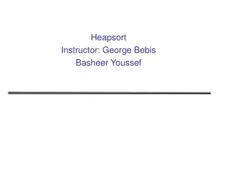 Heapsort Instructor: George Bebis Basheer Youssef