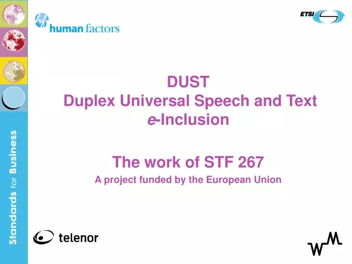 dust duplex universal speech and text e inclusion