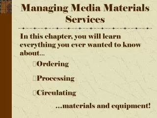 Managing Media Materials Services