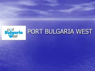 PORT BULGARIA WEST