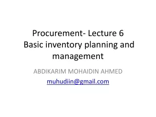 Procurement-  Lecture 6  Basic inventory planning and management