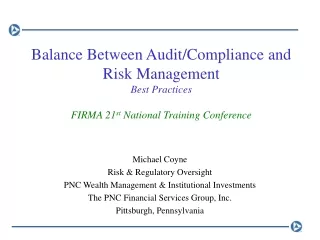 Michael Coyne Risk &amp; Regulatory Oversight PNC Wealth Management &amp; Institutional Investments