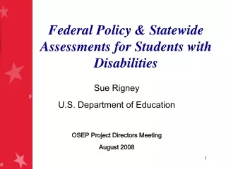 Federal Policy &amp; Statewide Assessments for Students with Disabilities