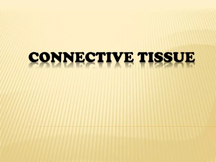 connective tissue