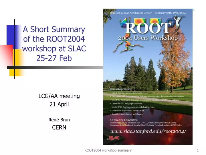 a short summary of the root2004 workshop at slac 25 27 feb