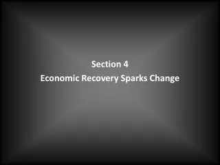 Section 4  Economic Recovery Sparks Change