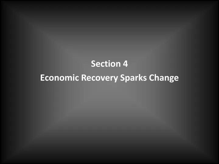 section 4 economic recovery sparks change