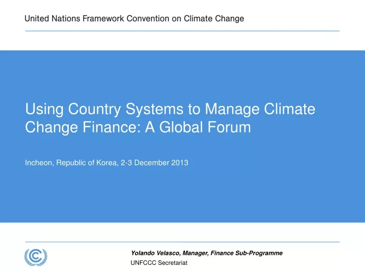 using country systems to manage climate change finance a global forum