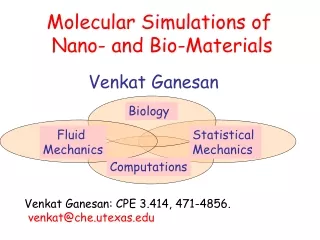 Molecular Simulations of  Nano- and Bio-Materials