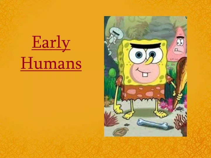 early humans