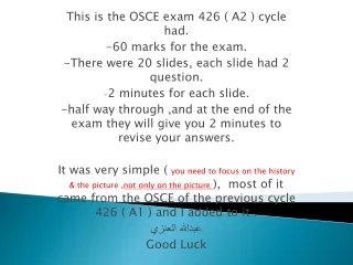 This is the OSCE exam 426 ( A2 ) cycle had. -60 marks for the exam.
