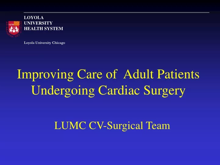 improving care of adult patients undergoing cardiac surgery
