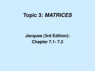 Topic 3:  MATRICES