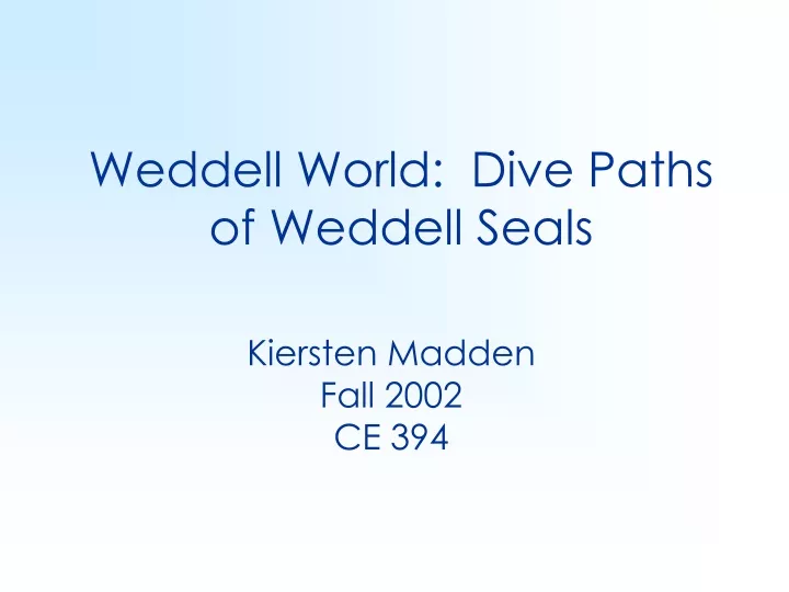 weddell world dive paths of weddell seals