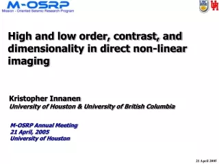 High and low order, contrast, and dimensionality in direct non-linear imaging