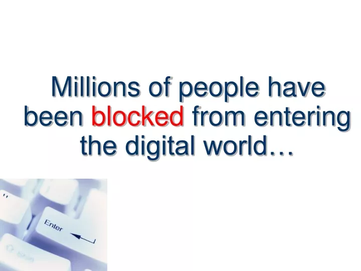millions of people have been blocked from