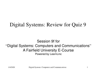 Digital Systems: Review for Quiz 9