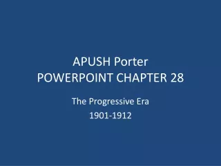 APUSH Porter POWERPOINT CHAPTER 28