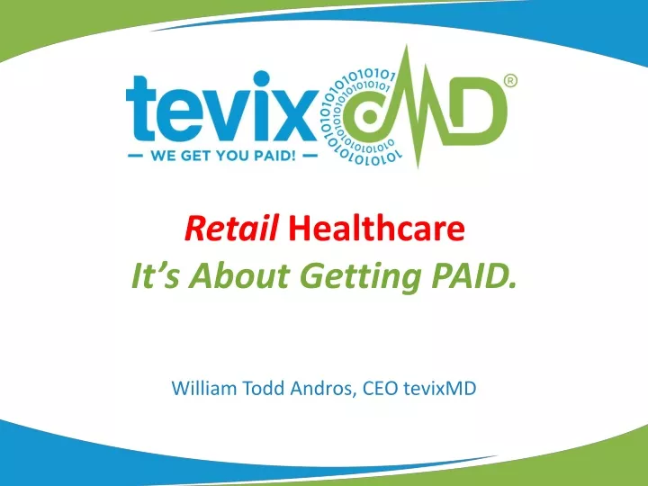 retail healthcare it s about getting paid