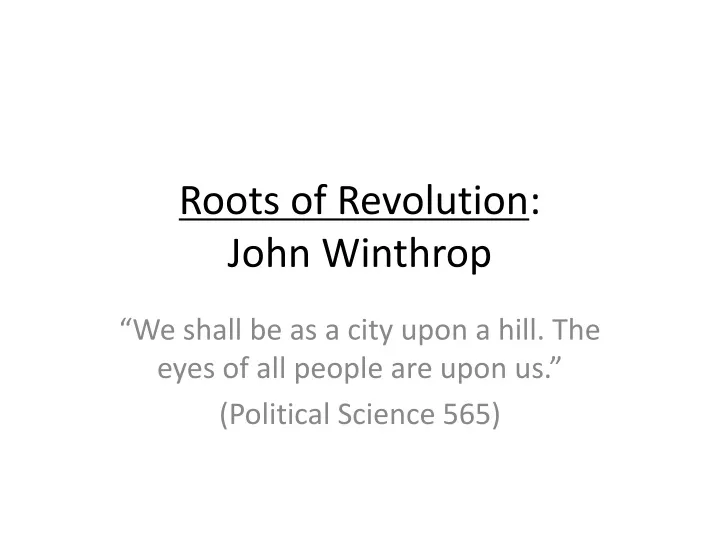 roots of revolution john winthrop