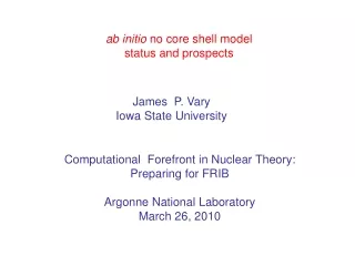 ab initio  no core shell model status and prospects
