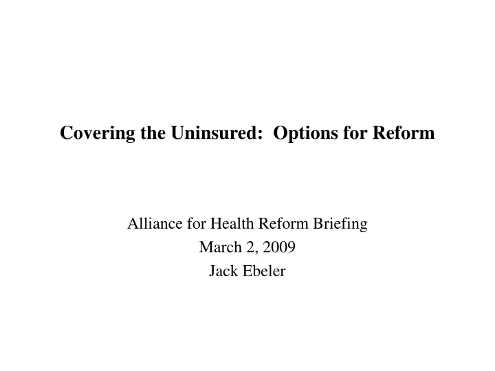 covering the uninsured options for reform