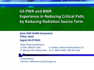 US PWR and BWR  Experience in Reducing Critical Path,  by Reducing Radiation Source Term