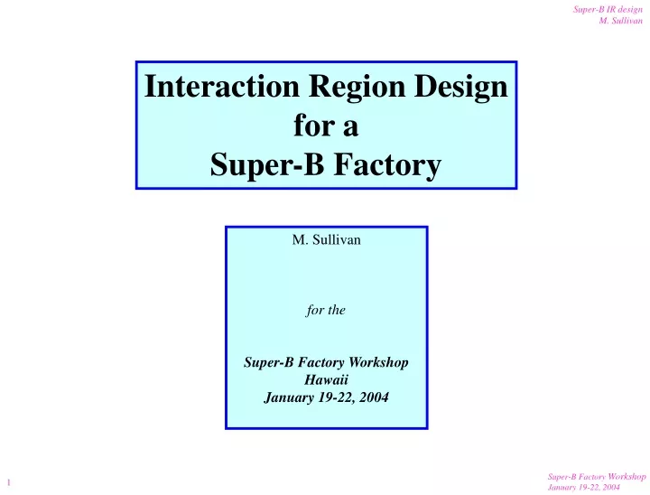 interaction region design for a super b factory