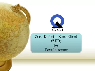 Zero Defect – Zero Effect  (ZED)  for  Textile sector
