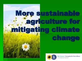 More  sustainable agriculture for m itigating climate change