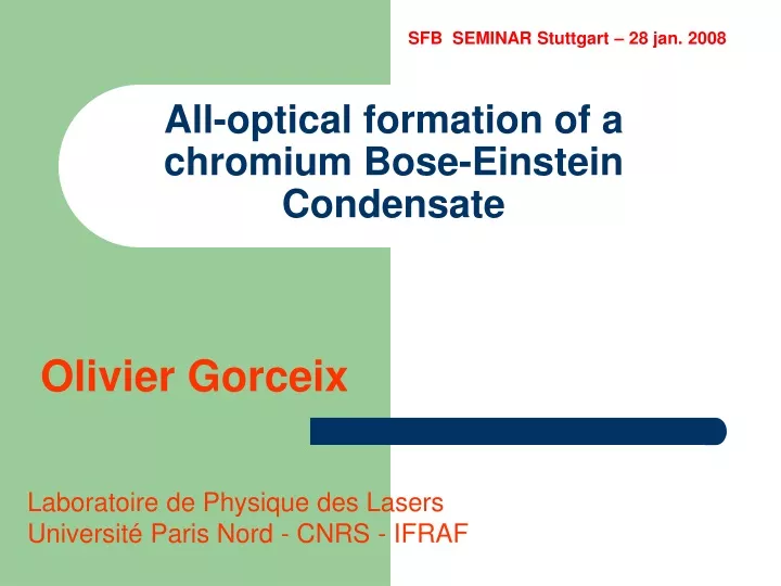 all optical formation of a chromium bose einstein condensate