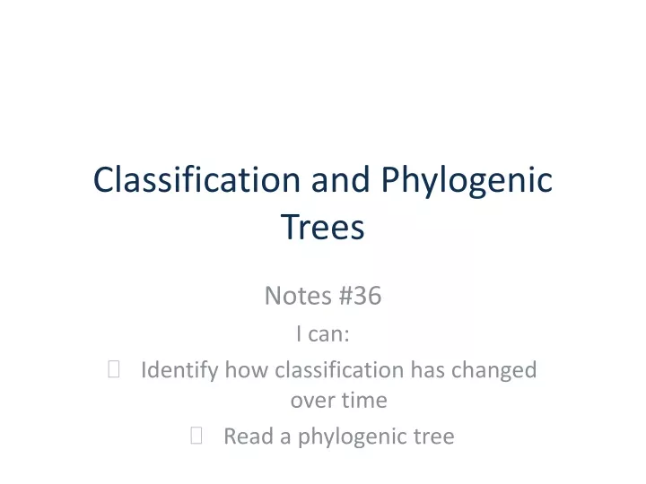 classification and phylogenic trees