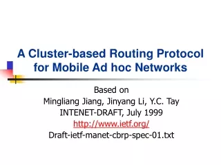 A Cluster-based Routing Protocol for Mobile Ad hoc Networks