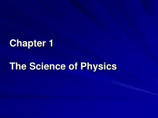 Chapter 1 The Science of Physics