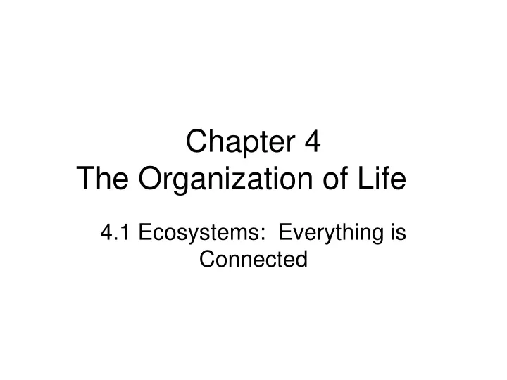 chapter 4 the organization of life